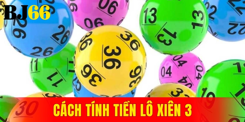 cách tính tiền lô xiên 3