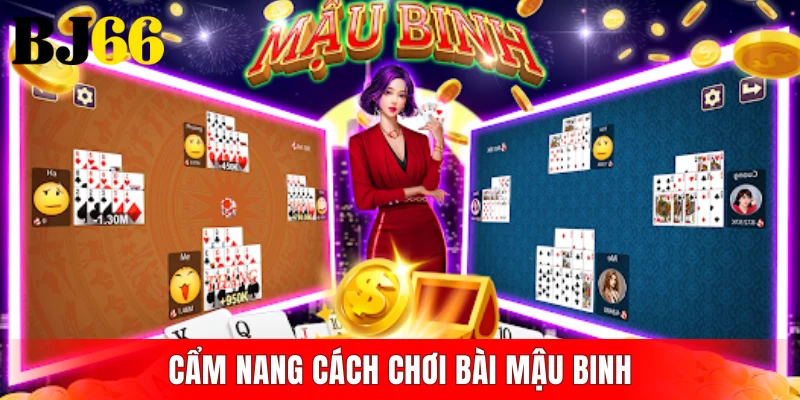 Cẩm nang cách chơi bài mậu binh dành cho người mới