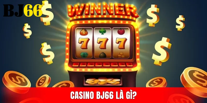 Casino BJ66 là gì?
