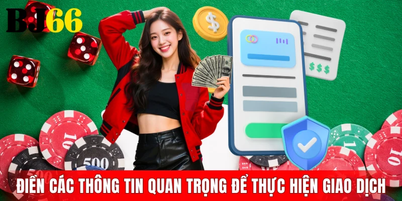 Điền các thông tin quan trọng để thực hiện giao dịch