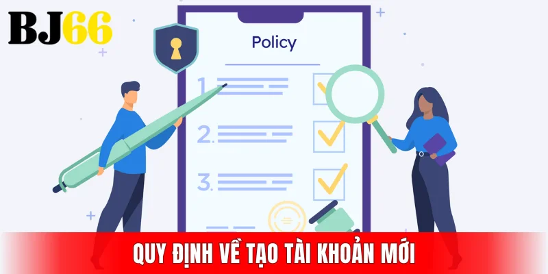 Quy định về tạo tài khoản mới