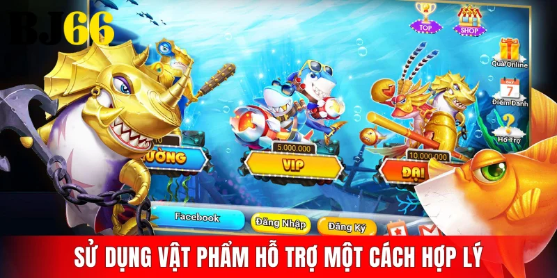 Sử dụng vật phẩm hỗ trợ một cách hợp lý